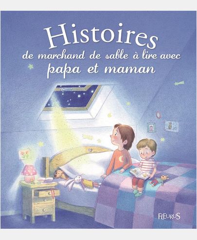 HISTOIRES DU MARCHAND DE SABLE A LIRE AVEC PAPA ET MAMAN