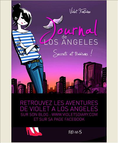 JOURNAL DE LOS ANGELES - TOME 3 - SECRETS ET TRAHISONS !