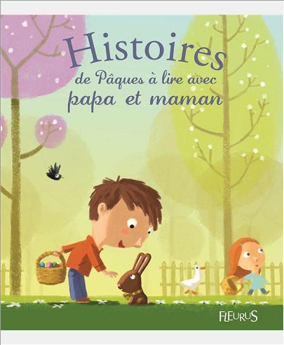 HISTOIRES DE PAQUES A LIRE AVEC PAPA ET MAMAN