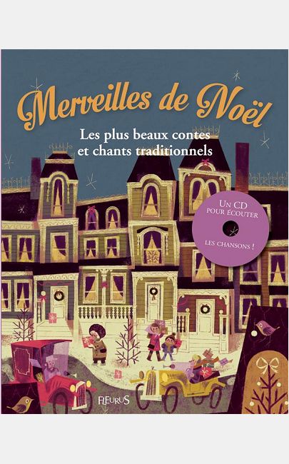 MERVEILLES DE NOEL - LES PLUS BEAUX CONTES ET CHANTS TRADITIONNELS + CD NOEL 2014