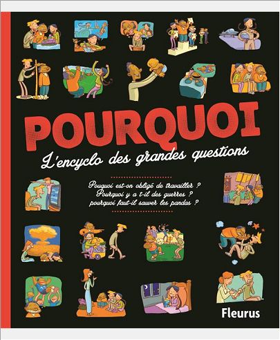 POURQUOI ? L'ENCYCLO DES GRANDES QUESTIONS