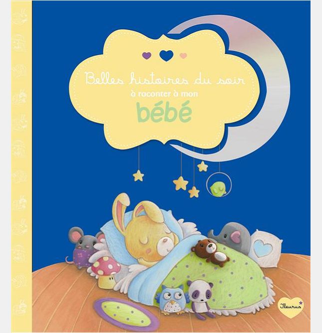 BELLES HISTOIRES DU SOIR A RACONTER A MON BEBE (+CD)