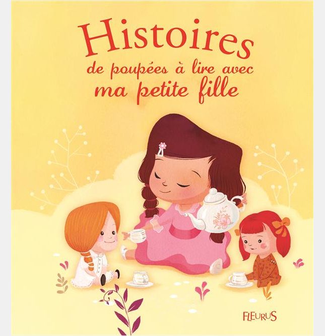 HISTOIRES DE POUPEES A LIRE AVEC MA PETITE FILLE