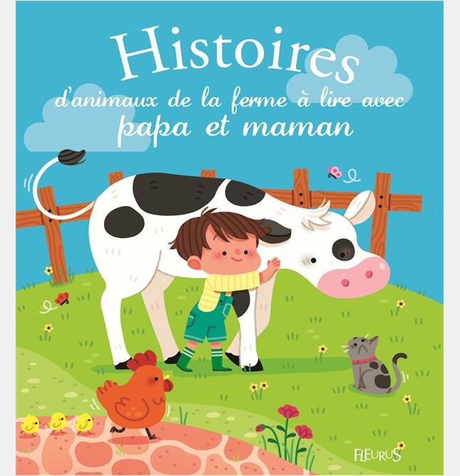 HISTOIRES D'ANIMAUX DE LA FERME A LIRE AVEC PAPA ET MAMAN