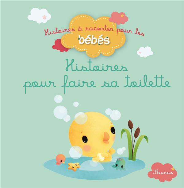 HISTOIRES POUR FAIRE SA TOILETTE