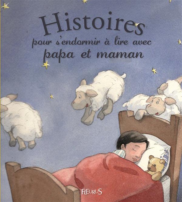 HISTOIRES POUR S'ENDORMIR A LIRE AVEC PAPA ET MAMAN