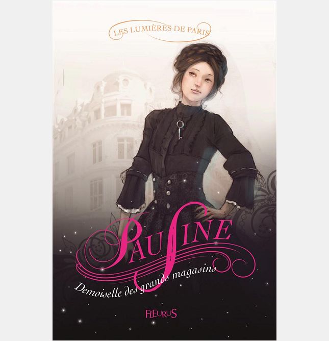 LES LUMIERES DE PARIS - TOME 1 - PAULINE, DEMOISELLE DES GRANDS MAGASINS