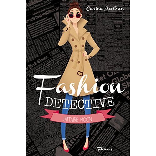 FASHION DETECTIVE - TOME 1 - L'AFFAIRE MOON