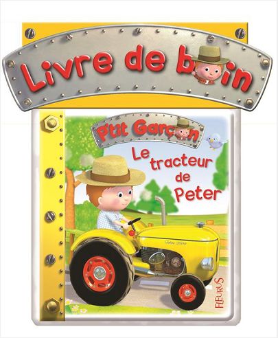 LE TRACTEUR DE PETER - LIVRE DE BAIN