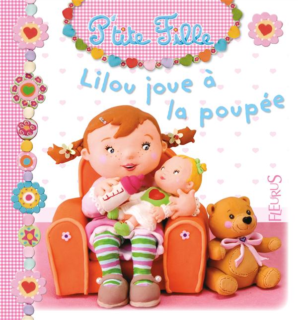 LILOU JOUE A LA POUPEE