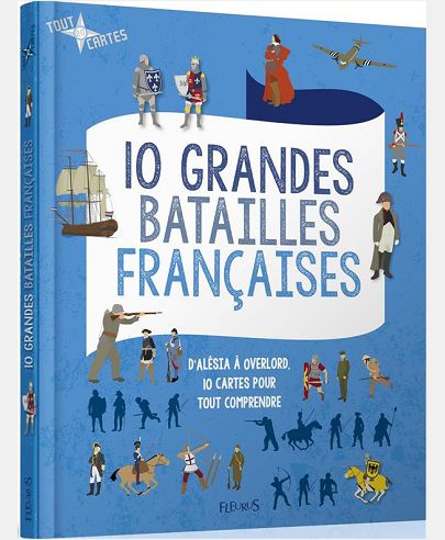 10 GRANDES BATAILLES FRANCAISES