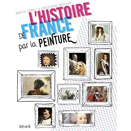 L'HISTOIRE DE FRANCE PAR LA PEINTURE