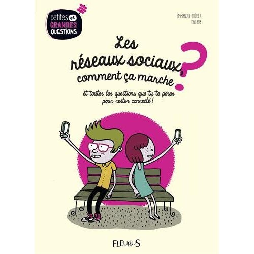 LES RESEAUX SOCIAUX, COMMENT CA MARCHE ?