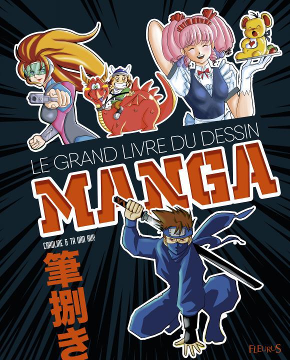 LE GRAND LIVRE DU DESSIN MANGA