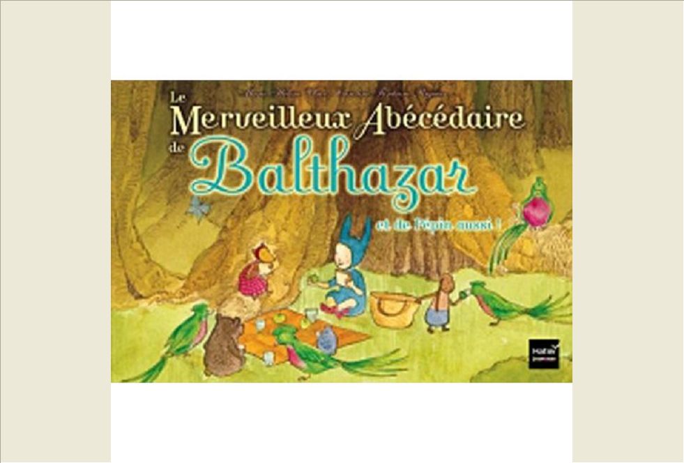 LE MERVEILLEUX ABECEDAIRE DE BALTHAZAR ET DE PEPIN AUSSI ! - PEDAGOGIE MONTESSORI