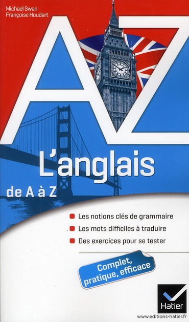 L'ANGLAIS DE A A Z - GRAMMAIRE, CONJUGAISON ET DIFFICULTES