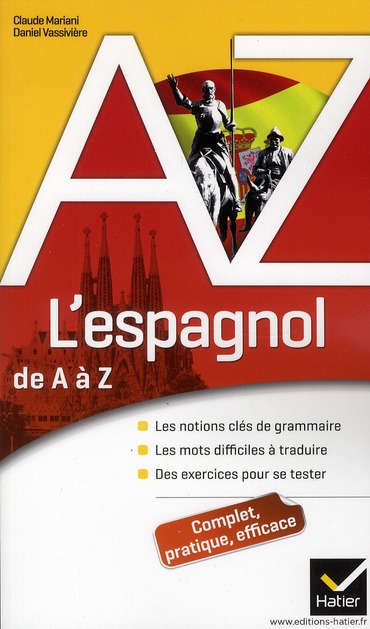 L'ESPAGNOL DE A A Z - GRAMMAIRE, CONJUGAISON ET DIFFICULTES
