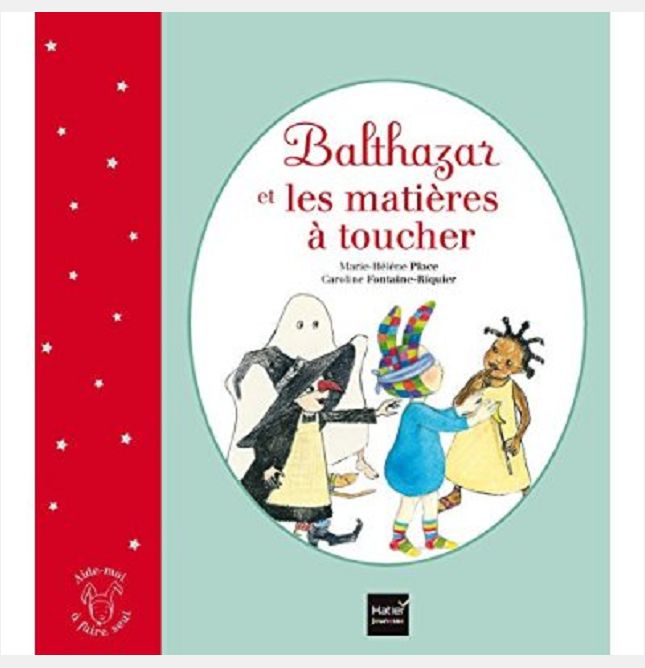 BALTHAZAR ET LES MATIERES A TOUCHER - PEDAGOGIE MONTESSORI