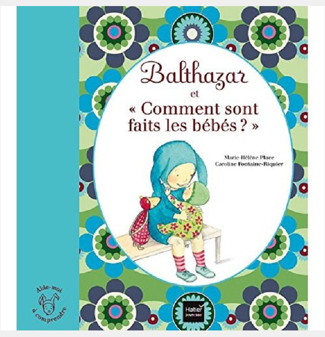 BALTHAZAR ET COMMENT SONT FAITS LES BEBES ? - PEDAGOGIE MONTESSORI