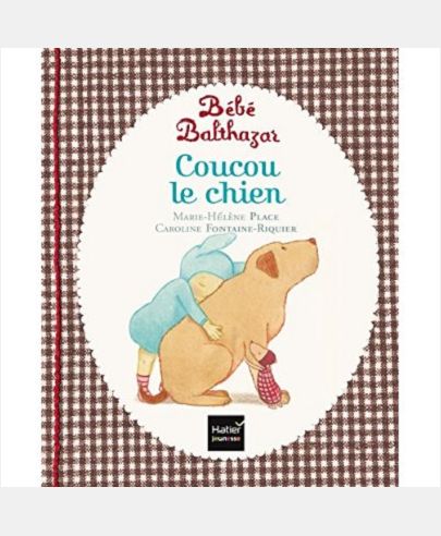 BEBE BALTHAZAR - COUCOU LE CHIEN - PEDAGOGIE MONTESSORI 0/3 ANS