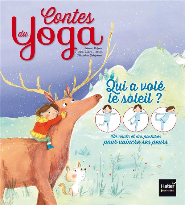 CONTES DU YOGA - QUI A VOLE LE SOLEIL ? - VAINCRE SES PEURS