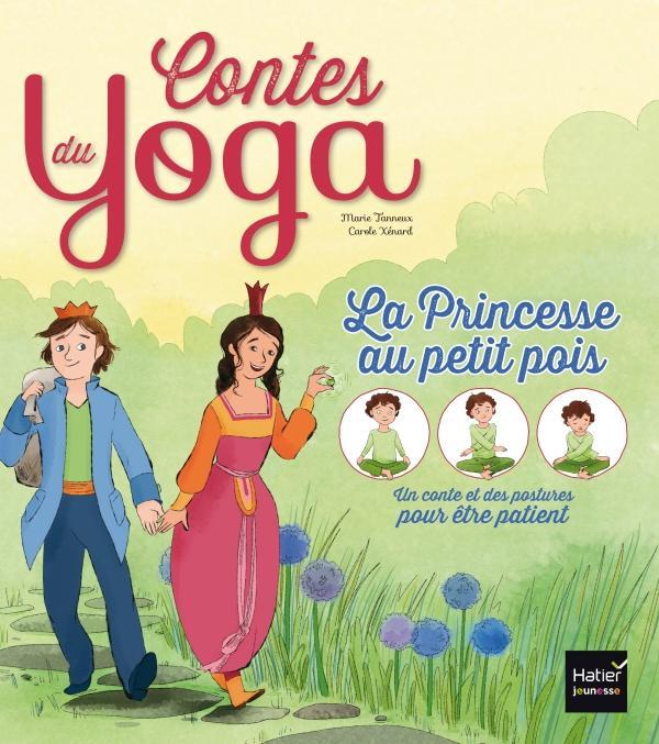 CONTES DU YOGA - LA PRINCESSE AU PETIT POIS