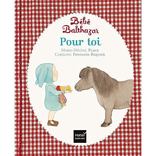 BEBE BALTHAZAR - POUR TOI - PEDAGOGIE MONTESSORI 0/3 ANS