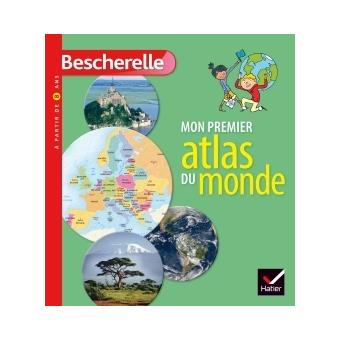 MON PREMIER ATLAS BESCHERELLE DU MONDE