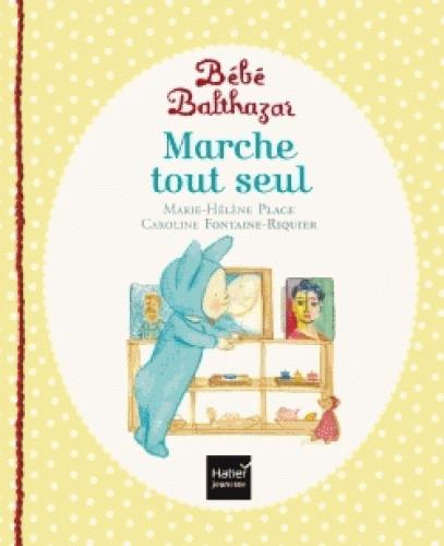 BEBE BALTHAZAR - MARCHE TOUT SEUL - PEDAGOGIE MONTESSORI 0/3 ANS