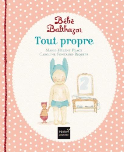 BEBE BALTHAZAR - TOUT PROPRE - PEDAGOGIE MONTESSORI 0/3 ANS