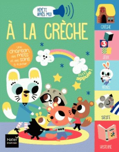 REPETE APRES MOI - A LA CRECHE 1/3 ANS