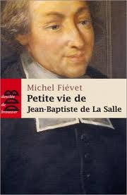 PETITE VIE DE JEAN-BAPTISTE DE LA SALLE