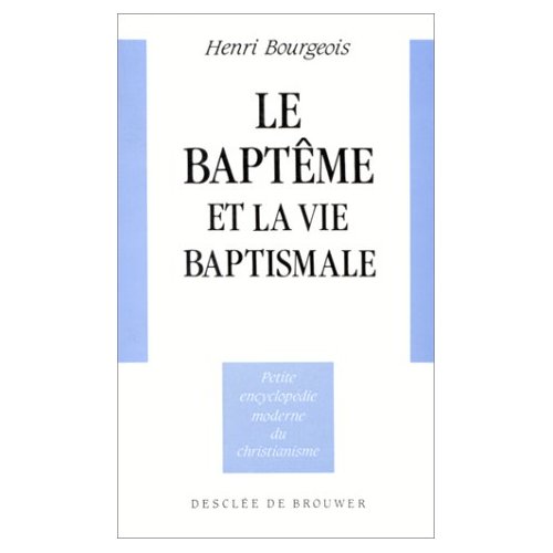 LE BAPTEME ET LA VIE BAPTISMALE