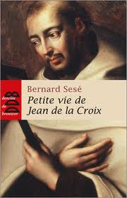 PETITE VIE DE SAINT JEAN DE LA CROIX