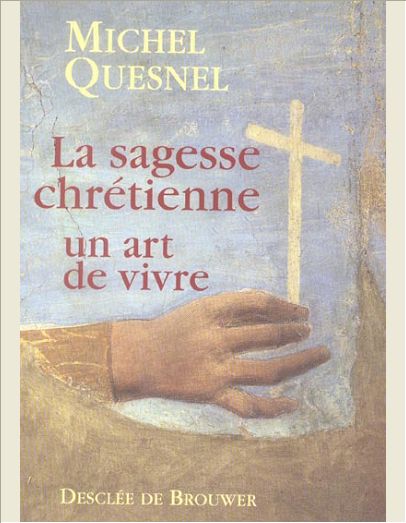 LA SAGESSE CHRETIENNE UN ART DE VIVRE