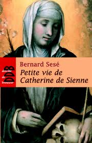 PETITE VIE DE CATHERINE DE SIENNE