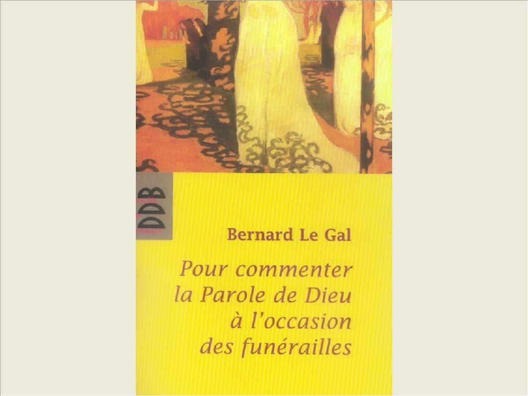 POUR COMMENTER LA PAROLE DE DIEU A L'OCCASION DES FUNERAILLES
