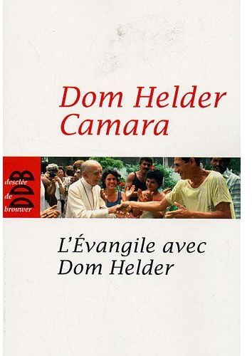 L'EVANGILE AVEC DOM HELDER