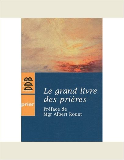 LE GRAND LIVRE DES PRIERES