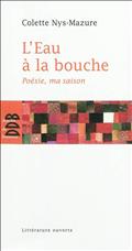 L'EAU A LA BOUCHE - POESIE, MA SAISON