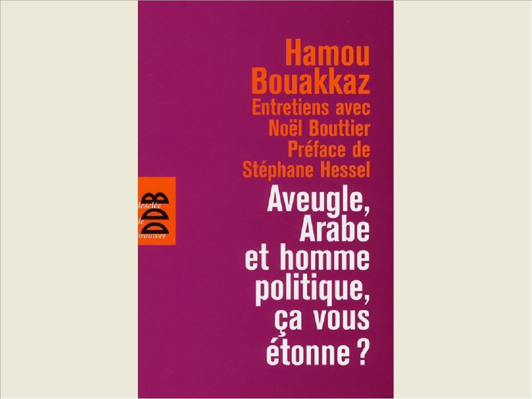 AVEUGLE, ARABE ET HOMME POLITIQUE, CA VOUS ETONNE ?