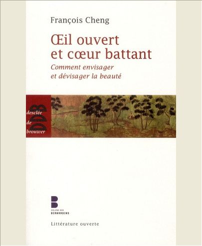 OEIL OUVERT ET COEUR BATTANT - COMMENT ENVISAGER ET DEVISAGER LA BEAUTE