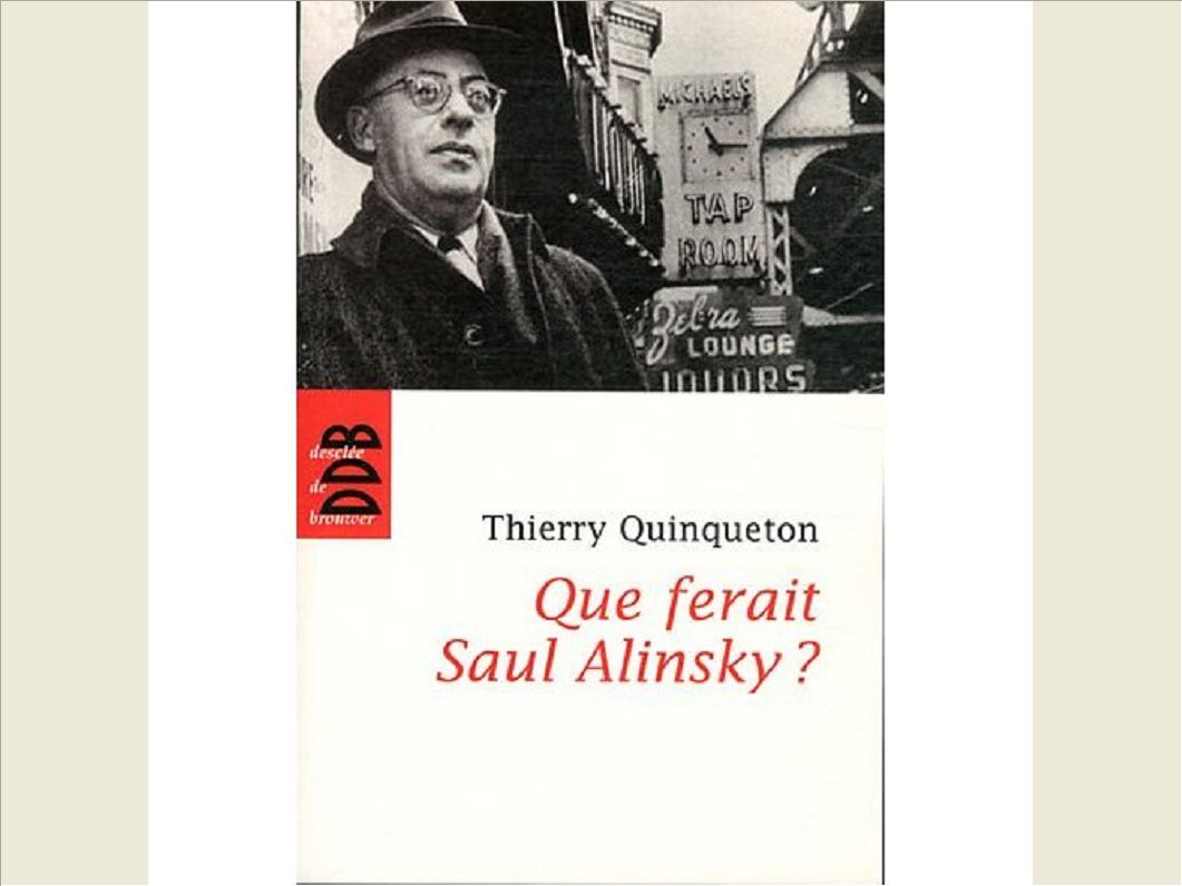 QUE FERAIT SAUL ALINSKY ? - L'INSPIRATEUR D'OBAMA