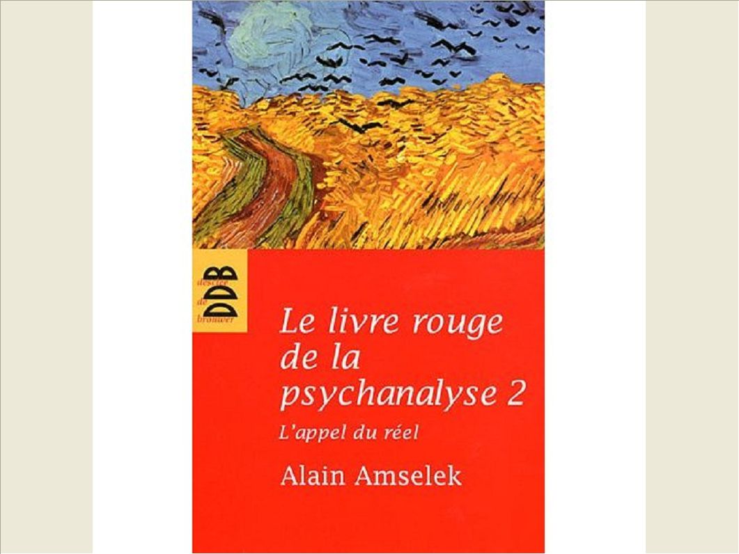 LE LIVRE ROUGE DE LA PSYCHANALYSE - TOME 2 : L'APPEL DU REEL