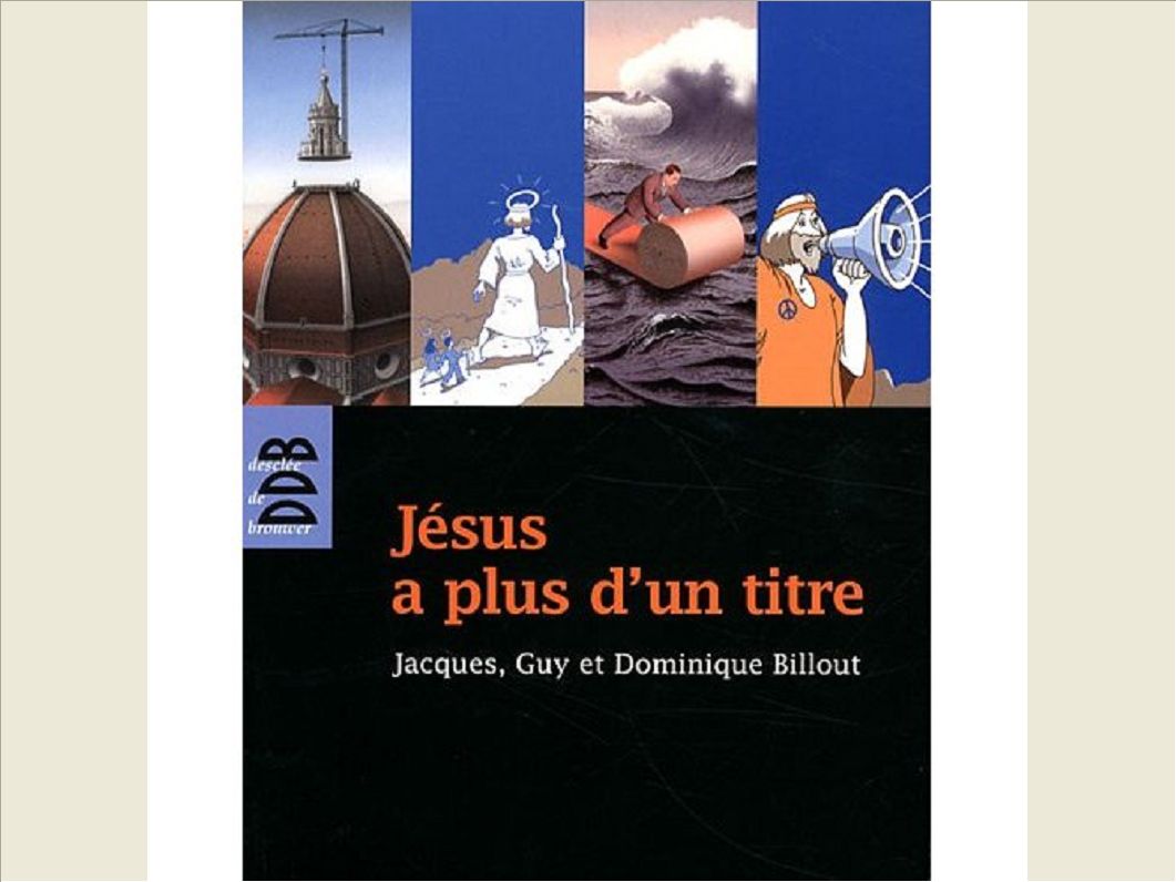 JESUS A PLUS D'UN TITRE - TROIS FRERES A LA RECHERCHE DU FILS DE L'HOMME