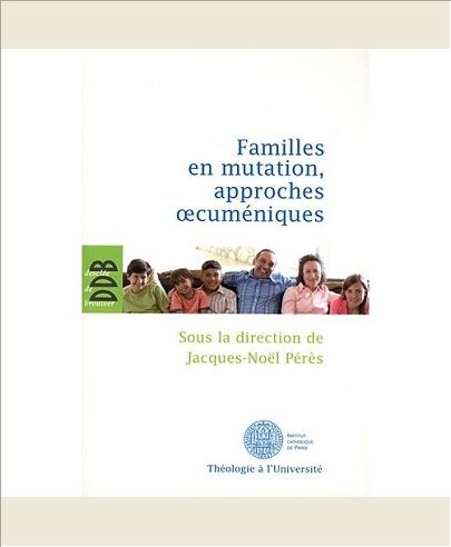 FAMILLES EN MUTATION, APPROCHES OECUMENIQUES