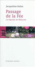 PASSAGE DE LA FEE - LA LEGENDE DE MELUSINE
