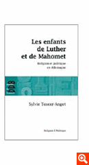 LES ENFANTS DE LUTHER, MARX ET MAHOMET - RELIGION ET POLITIQUE EN ALLEMAGNE