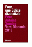 POUR UNE EGLISE DIACONALE - DES CHRETIENS AU SERVICE DE LA SOCIETE