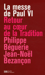 LA MESSE DE PAUL VI - RETOUR AU COEUR DE LA TRADITION